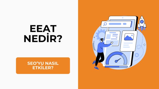 EEAT Ne Demek? SEO’yu Nasıl Etkiler?